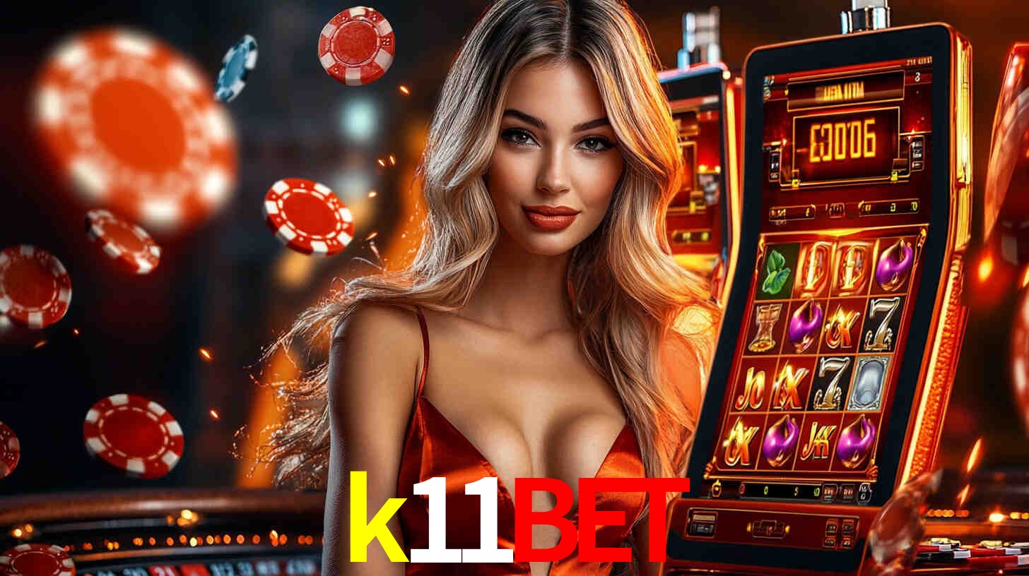 k11bet: Jogos de Caça-Níqueis-Altas Recompensas, Roleta-Velocidade, Blackjack-Desafios Máximos